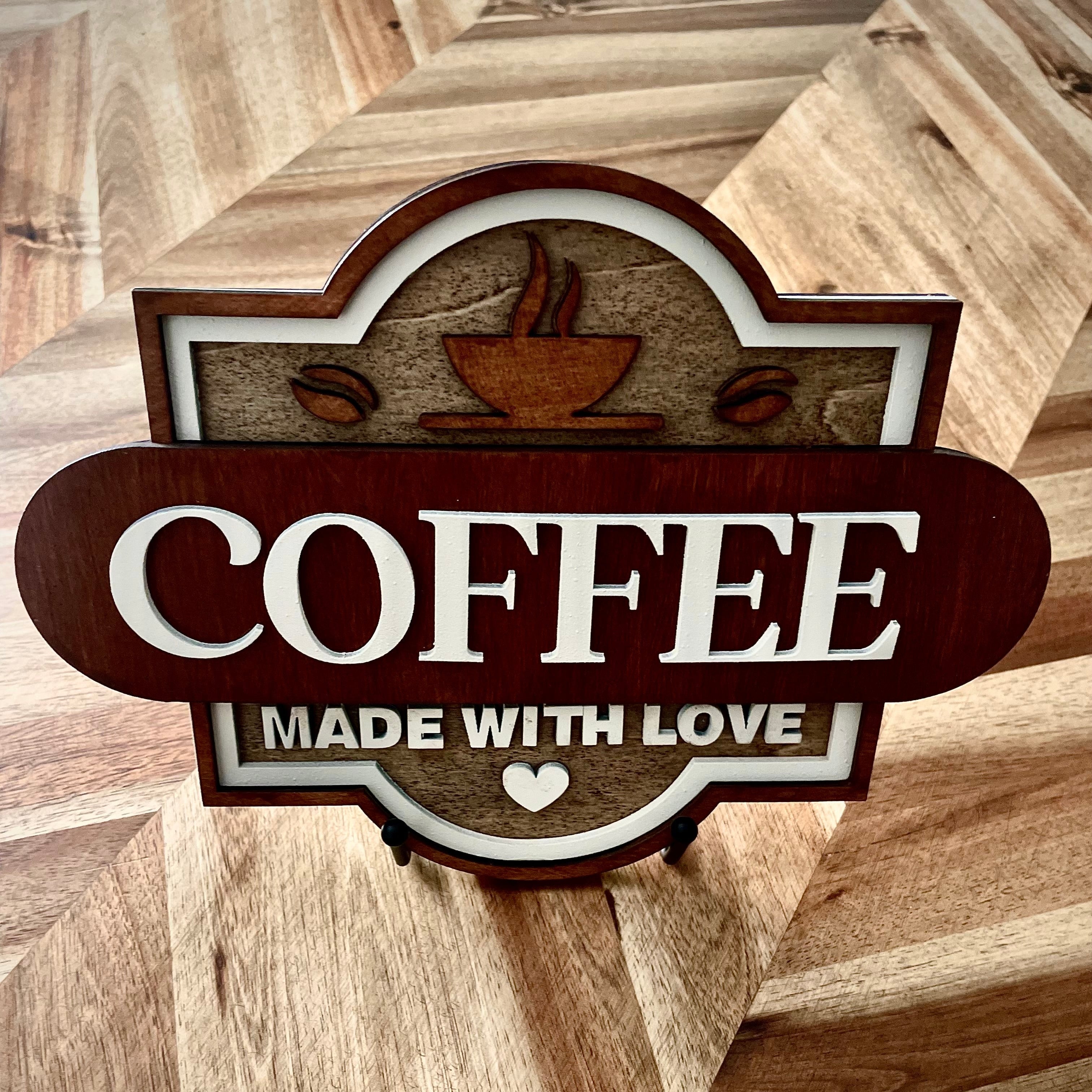 Coffee Made with Love Sign