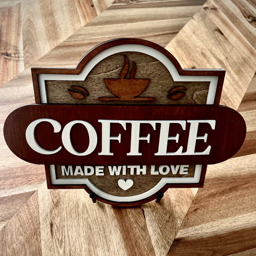 Coffee Made with Love Sign